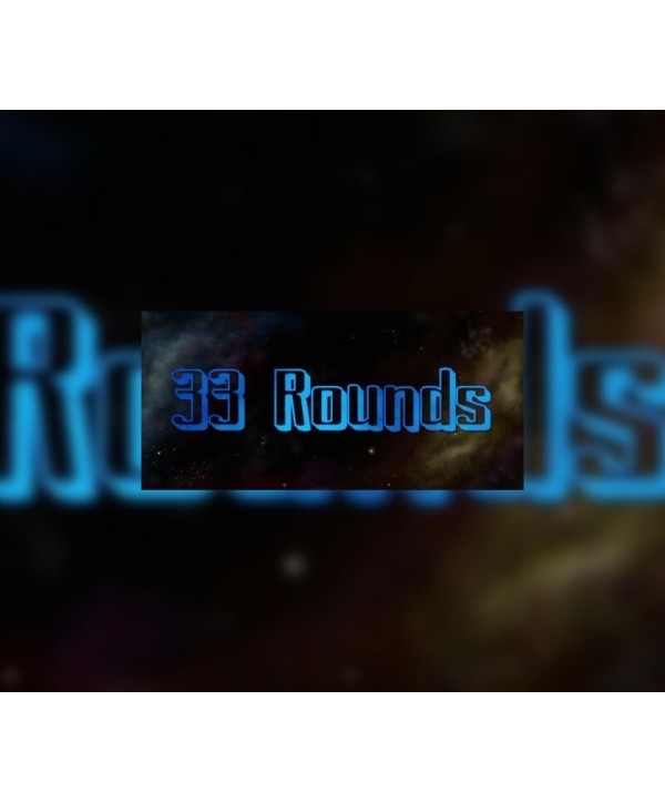 33 Rounds Steam Key GLOBAL